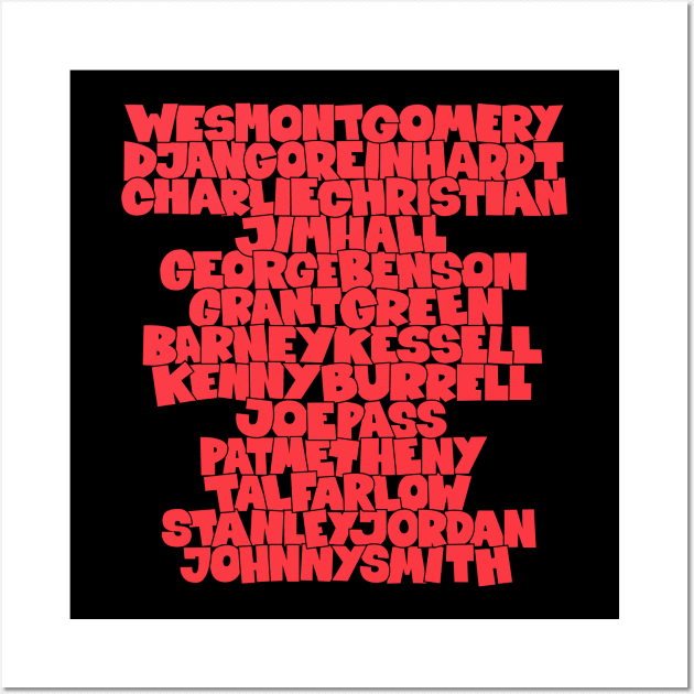 Jazz Legends in Type: The Jazz Gutarists Wall Art by Boogosh